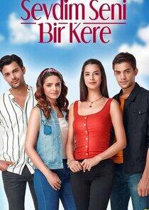 Sevdim Seni Bir Kere Sevdim Seni Bir Kere