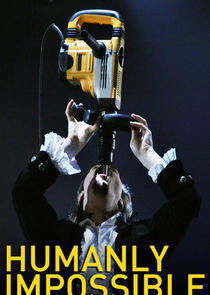 Humanly Impossible Humanly Impossible