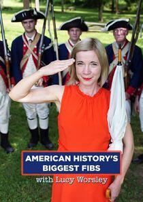 American History's Biggest Fibs with Lucy Worsley American History's Biggest Fibs with Lucy Worsley