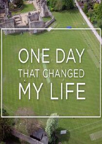 One Day That Changed My Life One Day That Changed My Life