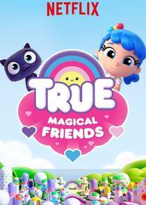 True: Magical Friends True: Magical Friends