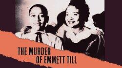 The Murder of Emmett Till The Murder of Emmett Till