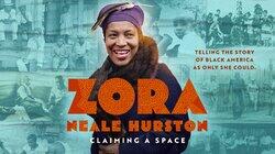 Zora Neale Hurston: Claiming a Space Zora Neale Hurston: Claiming a Space