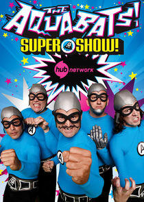 The Aquabats! Super Show! The Aquabats! Super Show!