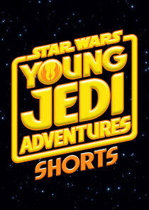 Star Wars: Young Jedi Adventures Shorts Star Wars: Young Jedi Adventures Shorts
