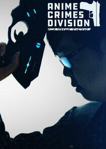 Anime Crimes Division - Season 2 Anime Crimes Division - Season 2