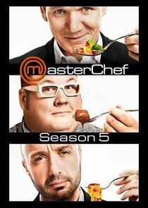 MasterChef - Season 5 MasterChef - Season 5
