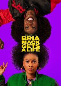 Bria Mack Gets a Life Bria Mack Gets a Life