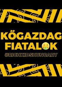 Kőgazdag fiatalok – Rich Kids Hungary Kőgazdag fiatalok – Rich Kids Hungary