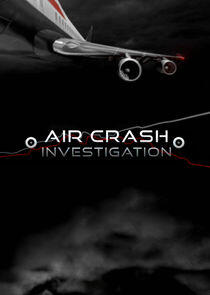 Air Crash Investigation Air Crash Investigation