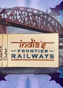 India's Frontier Railways India's Frontier Railways
