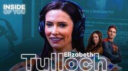 ELIZABETH TULLOCH: Farewell to Lois Lane, Reflections on Upbringing & Her Journey Into Motherhood ELIZABETH TULLOCH: Farewell to Lois Lane, Reflections on Upbringing & Her Journey Into Motherhood