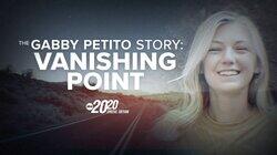 The Gabby Petito Story: Vanishing Point