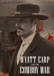 Wyatt Earp and the Cowboy War Wyatt Earp and the Cowboy War