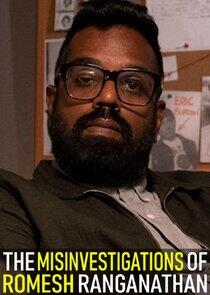 The Misinvestigations of Romesh Ranganathan The Misinvestigations of Romesh Ranganathan