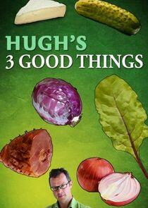 Hugh's 3 Good Things Hugh's 3 Good Things