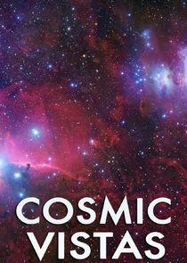 Cosmic Vistas Cosmic Vistas