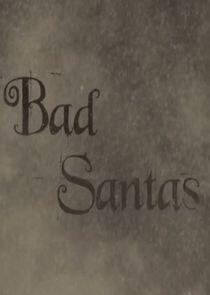 Bad Santas Bad Santas
