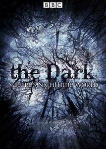 The Dark: Nature's Nighttime World The Dark: Nature's Nighttime World