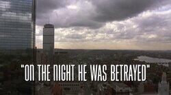 On the Night He Was Betrayed On the Night He Was Betrayed