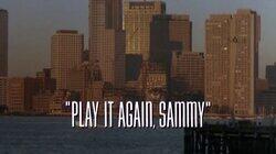 Play It Again, Sammy Play It Again, Sammy