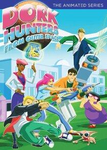 Dork Hunters from Outer Space Dork Hunters from Outer Space