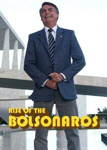 The Boys from Brazil: Rise of the Bolsonaros The Boys from Brazil: Rise of the Bolsonaros