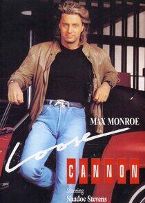 Max Monroe: Loose Cannon Max Monroe: Loose Cannon