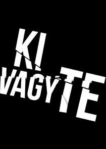 Ki vagy te Ki vagy te
