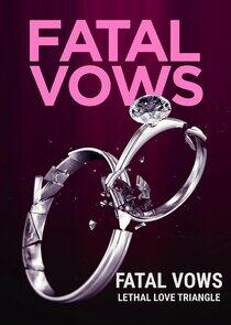 Fatal Vows: Lethal Love Triangle Fatal Vows: Lethal Love Triangle
