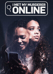 I Met My Murderer Online I Met My Murderer Online