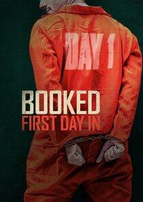 Booked: First Day In Booked: First Day In
