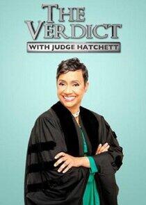 The Verdict with Judge Hatchett The Verdict with Judge Hatchett