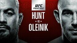 UFC Fight Night 136: Hunt vs. Oleinik UFC Fight Night 136: Hunt vs. Oleinik