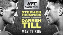 UFC Fight Night 130: Thompson vs. Till UFC Fight Night 130: Thompson vs. Till