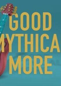 Good Mythical MORE Good Mythical MORE