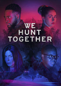 We Hunt Together We Hunt Together