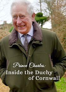 Prince Charles: Inside the Duchy of Cornwall Prince Charles: Inside the Duchy of Cornwall