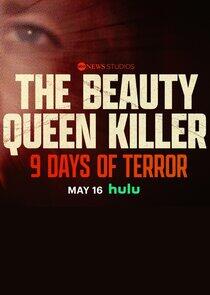The Beauty Queen Killer: 9 Days of Terror The Beauty Queen Killer: 9 Days of Terror