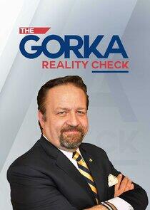 The Gorka Reality Check The Gorka Reality Check