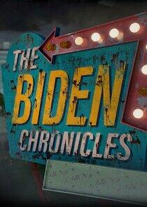 The Biden Chronicles The Biden Chronicles