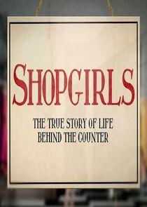 Shopgirls: The True Story of Life Behind the Counter Shopgirls: The True Story of Life Behind the Counter
