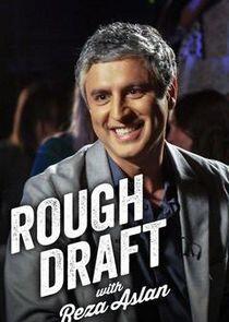Rough Draft with Reza Aslan Rough Draft with Reza Aslan