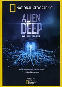 Alien Deep with Bob Ballard - Season 1 Alien Deep with Bob Ballard - Season 1