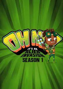 Oh No! It's an Alien Invasion - Season 1 Oh No! It's an Alien Invasion - Season 1