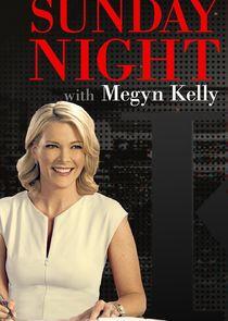 Sunday Night with Megyn Kelly Sunday Night with Megyn Kelly