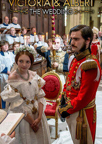 Victoria & Albert: The Royal Wedding Victoria & Albert: The Royal Wedding