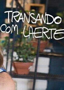 Transando com Laerte Transando com Laerte
