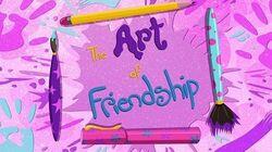 The Art of Friendship The Art of Friendship