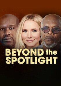 Beyond the Spotlight Beyond the Spotlight
